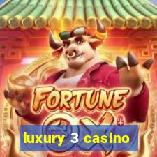 luxury 3 casino